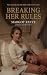 Breaking Her Rules by Margot Reeve Breaking Her Rules by Margot Reeve