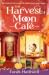 The Harvest Moon Café (Moonbeam Hollow, #1)