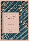 Servants to the King