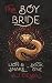 The Boy Bride (Lion & Snake)