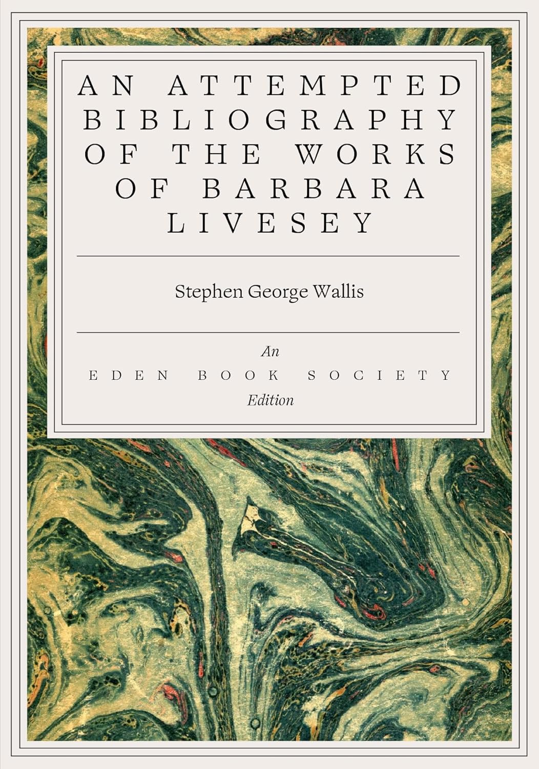 An Attempted Bibliography of the Works of Barbara Livesey