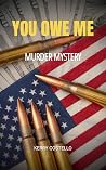 You Owe Me: Murde...
