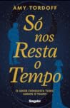 Só Nos Resta o Tempo