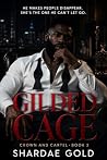 GILDED CAGE