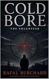 Cold Bore: The Volunteer
