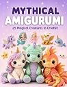 Mythical Amigurum...