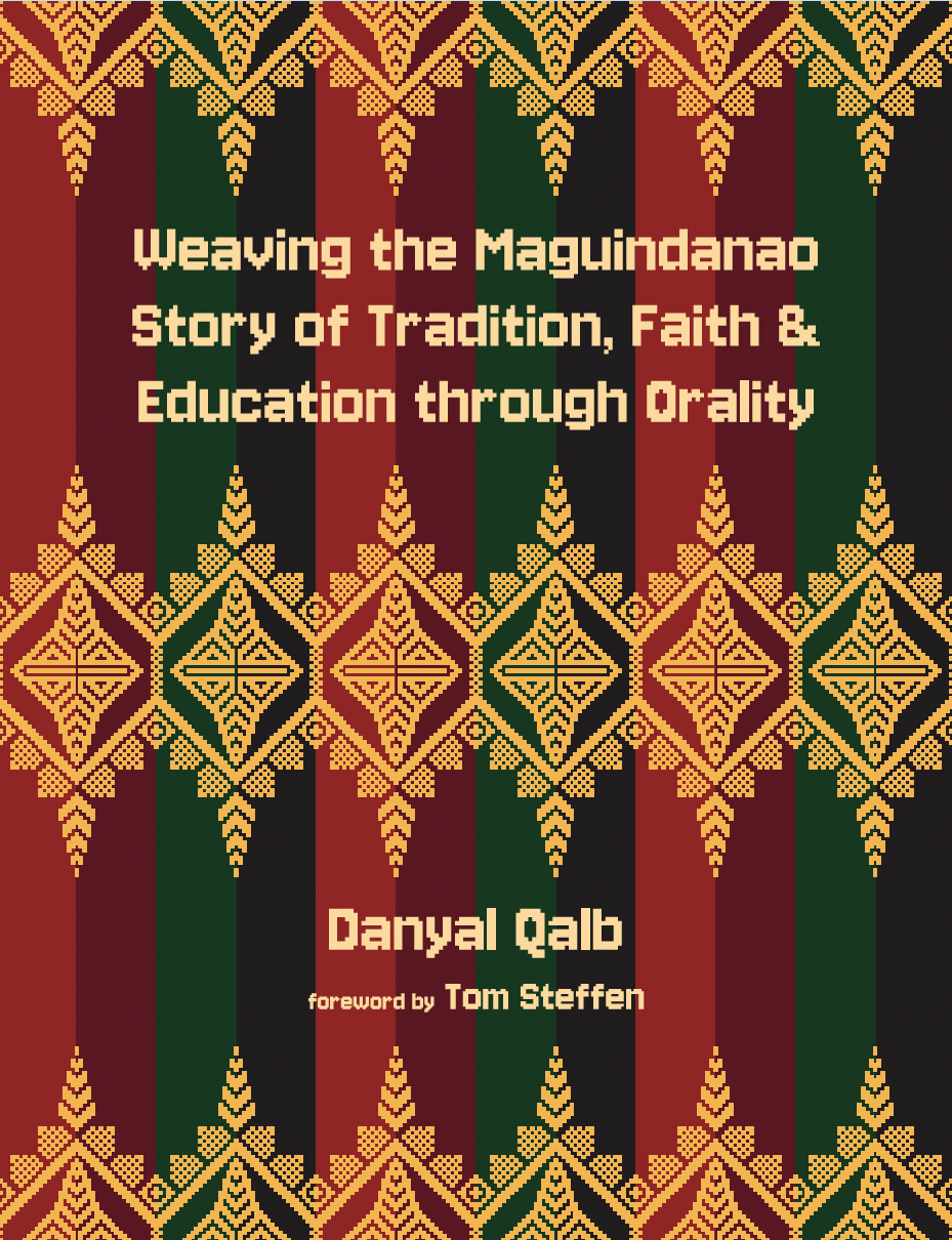 Weaving the Maguindanao Story of Tradition, Faith & Education through Orality