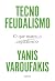 Tecnofeudalismo: O Que Matou O Capitalismo