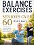 Balance Exercises for Seniors Over 60 Made Easy by SURAYYO NIYAZMETOVA Balance Exercises for Seniors Over 60 Made Easy by SURAYYO NIYAZMETOVA