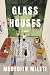 Glass Houses: A Novel