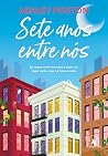 Sete Anos Entre Nós
