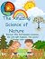 The Amazing Science of Natu...