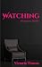 Watching