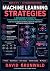 Deep Learning for Beginners: Machine Learning Strategies: A Beginner’s Guide to Structuring Machine Learning Projects (AI Foundations Series Book 3)