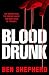 Blood Drunk by Ben Shepherd
