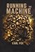 Running the Machine: Lesson...
