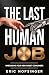 The Last Human Job by Eric Nofsinger