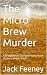 The Micro Brew Murder: A Br...