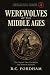 Werewolves of the Middle Ages by R.C. Fordham
