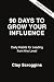 90 Days to Grow Your Influe...