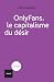 OnlyFans, le capitalisme du...