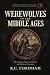 Werewolves of the Middle Ages by R.C. Fordham
