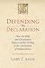 Defending the Declaration: ...