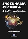 Engenharia Mecânica 360°: Explorando para ultrapassar os limites da engenharia (Portuguese Edition) Engenharia Mecânica 360°: Explorando para ultrapassar os limites da engenharia (Portuguese Edition)