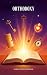 Orthodoxy by GILBERT KEITH CHESTERTON