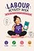 LABOUR ACTIVITY BOOK: FOR T...