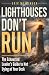 Lighthouses Don't Run: The ...