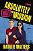 Absolutely Not the Mission by Natalie Walters Absolutely Not the Mission by Natalie Walters
