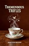 Tremendous Trifles