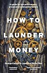 How to Launder Money by George Cottrell