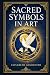 Sacred Symbols in Art (Illu...