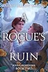 A Rogue's Ruin