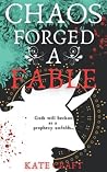 Chaos Forged a Fable: Book One of The Chaos Covenant