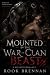 Mounted by the War-Clan Bea...