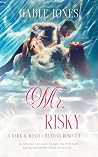 Mr. Risky: A Dark & Messy Cheating Romance Mr. Risky: A Dark & Messy Cheating Romance