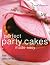 Perfect Party Cakes Made Easy