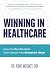 Winning In Healthcare: How ...