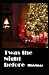 Twas the Night before Chris...