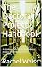 The Doctoral Project Handbook by Rachel Weiss