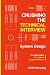 Crushing The Technical Interview: System Design: The Study Guide for System Design Interviews