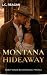 Montana Hideaway: A Small-T...
