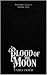 Blood of the Moon (Blood Le...