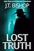 Lost Truth by J. T. Bishop