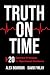 Truth on Time: 20 Essential...