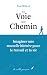 La voie sans chemin: Imaginer une nouvelle histoire pour le travail et la vie (French Edition)