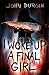 I Woke Up a Final Girl: A Horror Novel